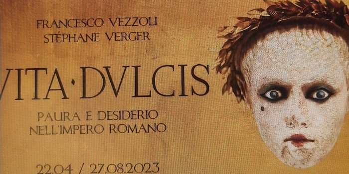 Expo Vita Dulcis : Peur et désir dans l'empire romain