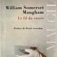 CAFÉ LITTÉRAIRE : "Le fil du rasoir"de Somerset Maugham