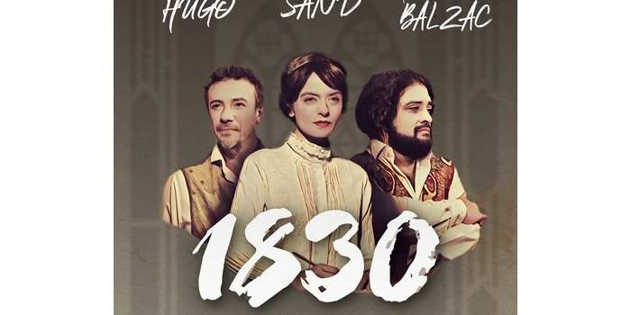Gouttes de théâtre : "1830 Sand Hugo Balzac tout commence..."
