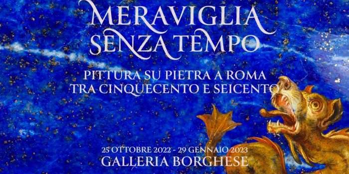 au 29/01/23 : Merveille hors du temps : peinture sur pierre entre 16° et 17° : Galleria Borghese