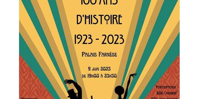 LES 100 ANS DE L'UNION – SOIREE ANNIVERSAIRE AU PALAIS FARNESE LE 9 JUIN