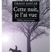 CAFÉ LITTÉRAIRE : "Cette nuit, j e l'ai vue" de Drago Jancar