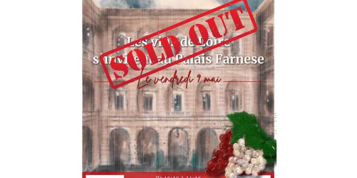 SOIRÉE D'EXCEPTION : Les Vins de Loire s'invitent au Palais Farnese