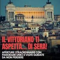 Le Vittoriano Ouverture exceptionnelle en soirée