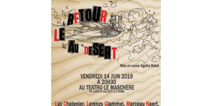 Avec le Théâtre Français de Rome : "Le retour au désert" au teatro Le Maschere