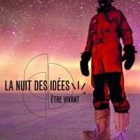 La nuit des idées : être vivant