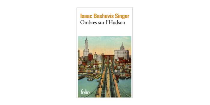 Lecture de l'été : "Ombres sur l'Hudson" de Isaac Singer 